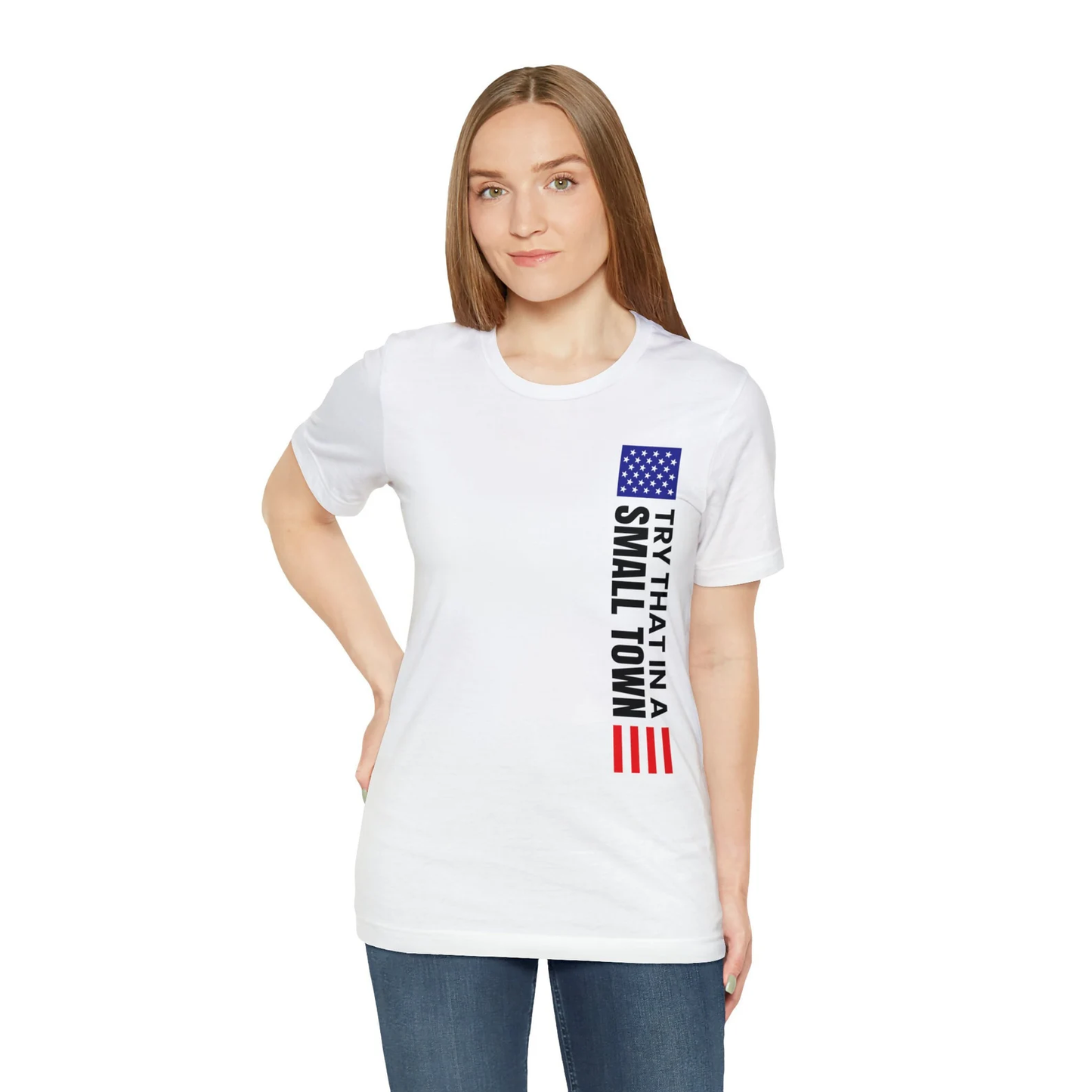 Try that in a small town Flag vertical print DTF Transfer