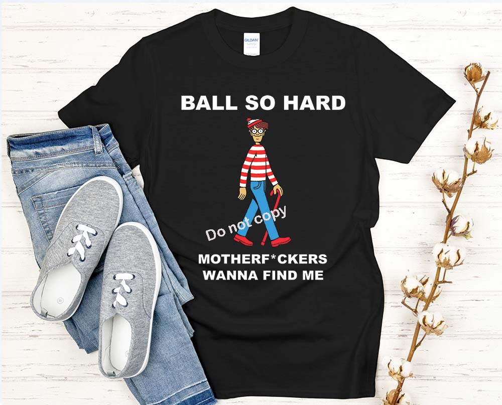 Ball so hard DTF Transfer