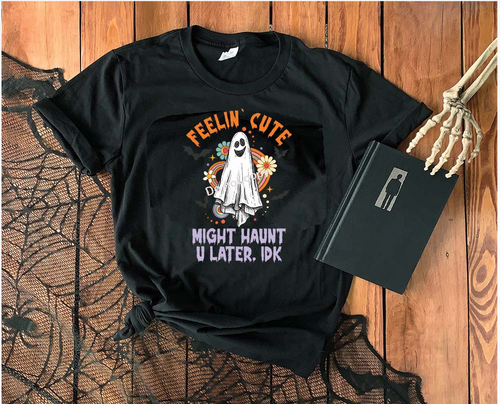 Halloween Feeling cute might haunt you later DTF Transfer