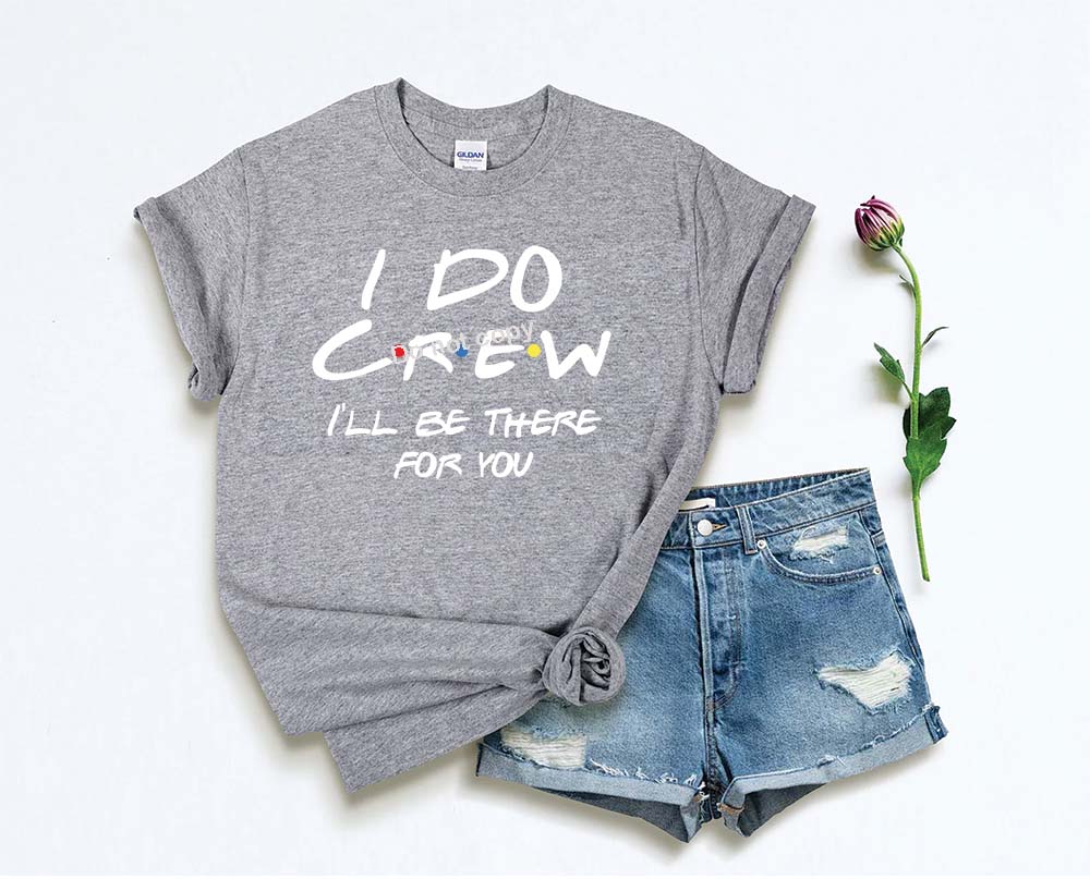 I do crew ill be there for you DTF TRANSFER