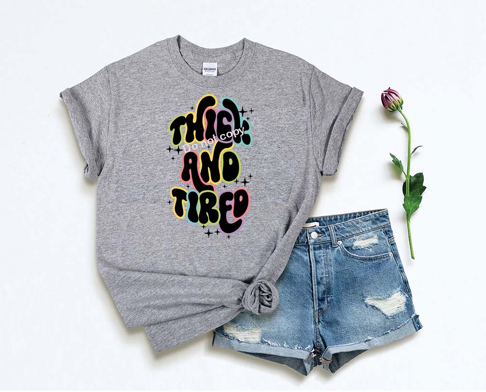 Thick and Tired DTF Transfer