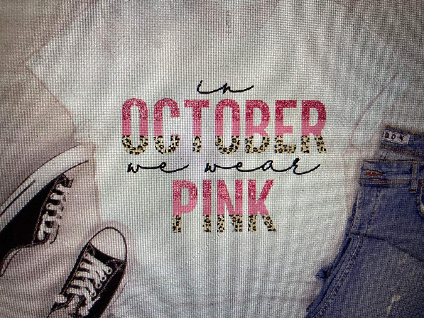 Breast Cancer Awareness In October we wear PINK DTF Transfer