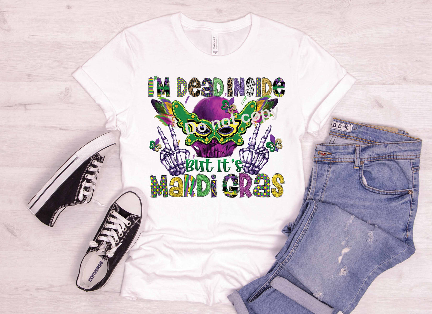 MARDI GRAS Im dead inside DTF Transfer