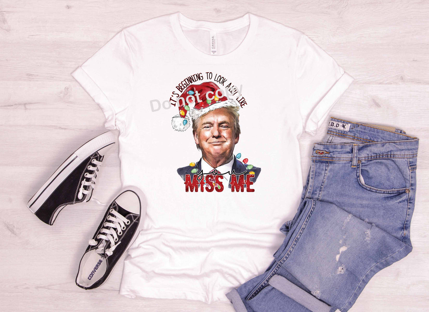 Its begining to look like you miss me TRUMP DTF Transfer