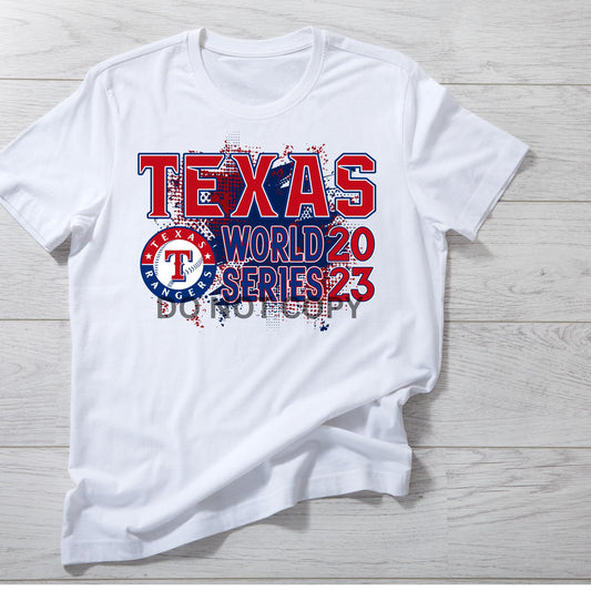 Rangers texas world series 2023 with splatter DTF Transfer