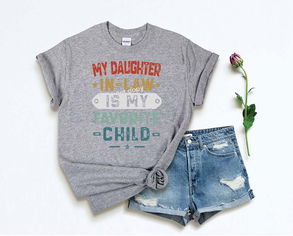 My daughter in law is my favorite child DTF TRANSFER