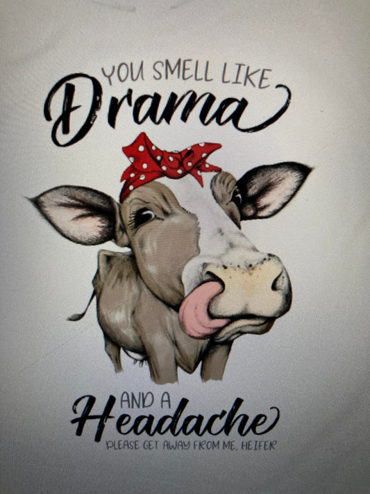 You smell like drama and a headache cow DTF Transfer