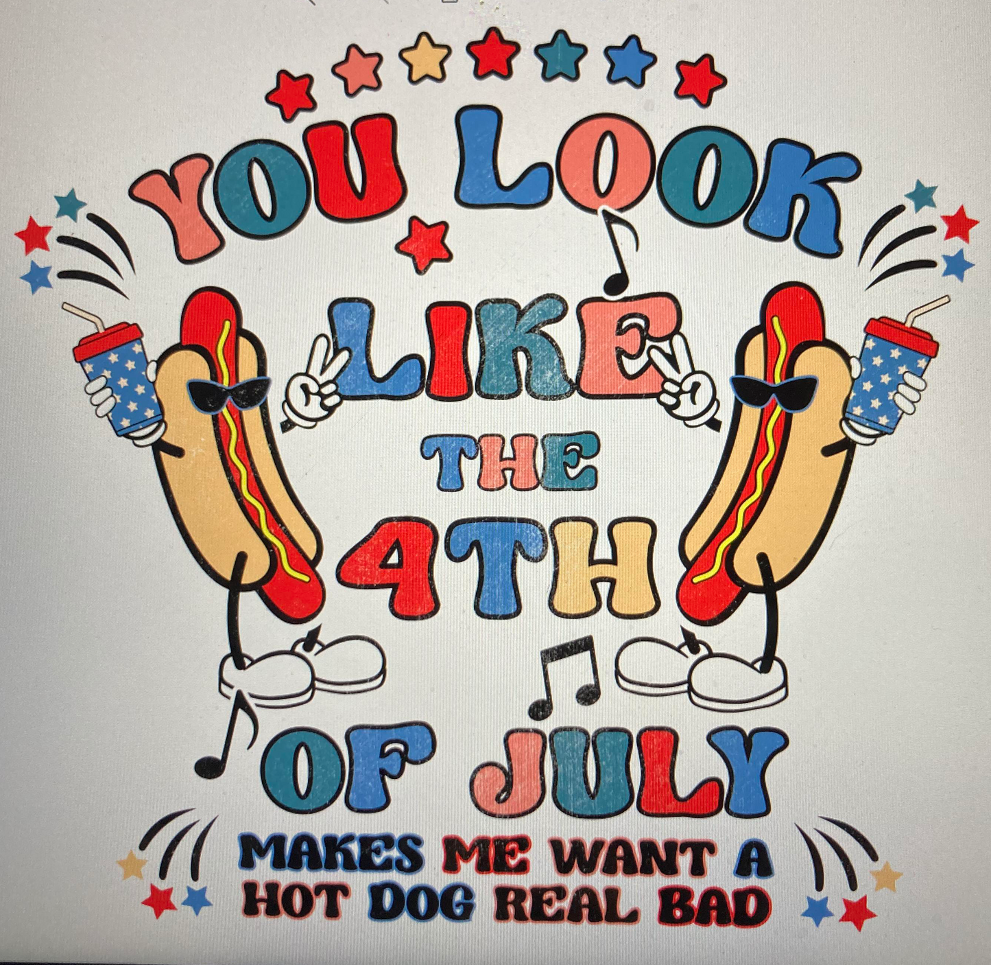 4th of July make me want a hotdog ver 3USA DTF Transfer