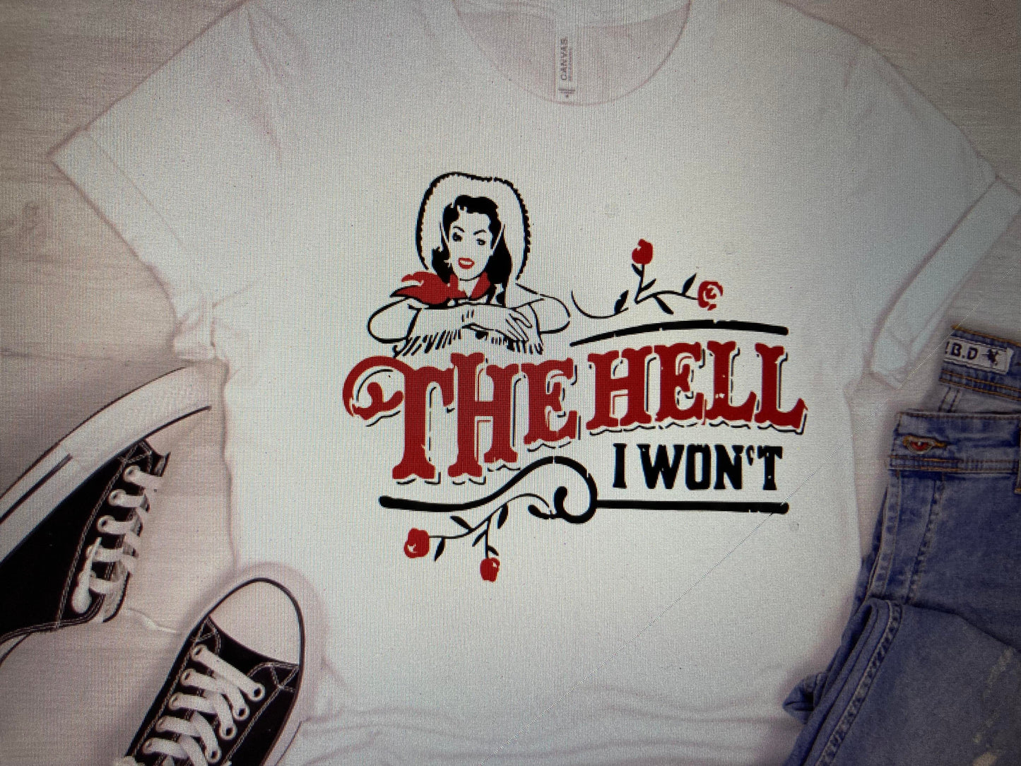 The hell I wont DTF Transfer