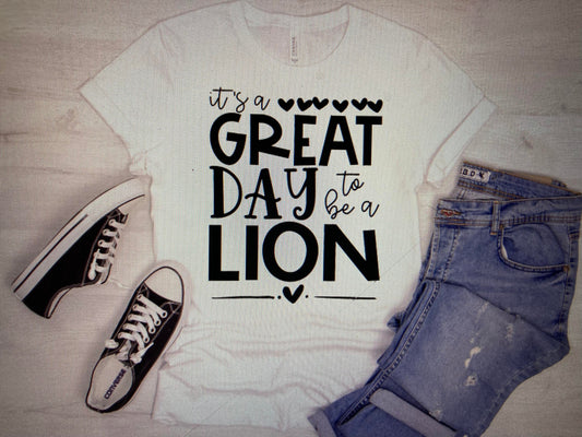Mascot Its a great day to be a Lion DTF Transfer