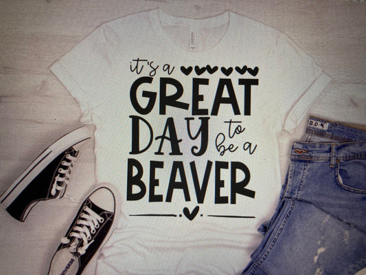 Mascot Its a great day to be a Beaver DTF Transfer