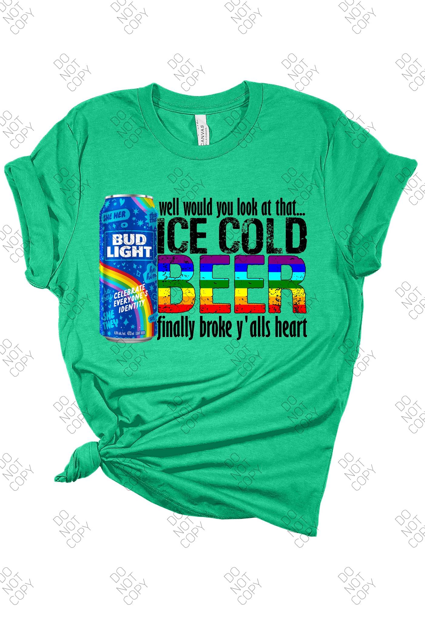 Ice cold beer finally broke yalls heart COMPLETED SHIRT no bleach