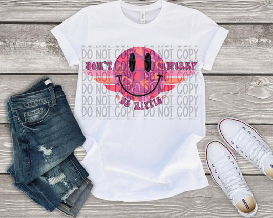 Dont worry be hippy DTF TRANSFER