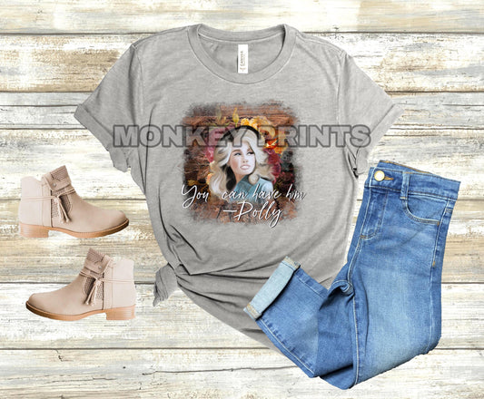 Dolly you can have him DTF TRANSFER