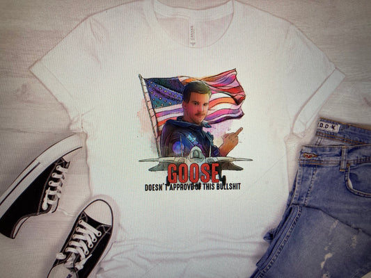 Top G Goose doesnt approve bullsh*t DTF Transfer