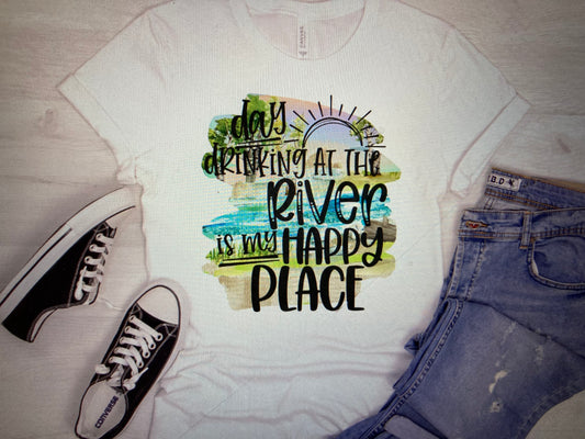 Day drinking at the river is my happy place DTF Transfer