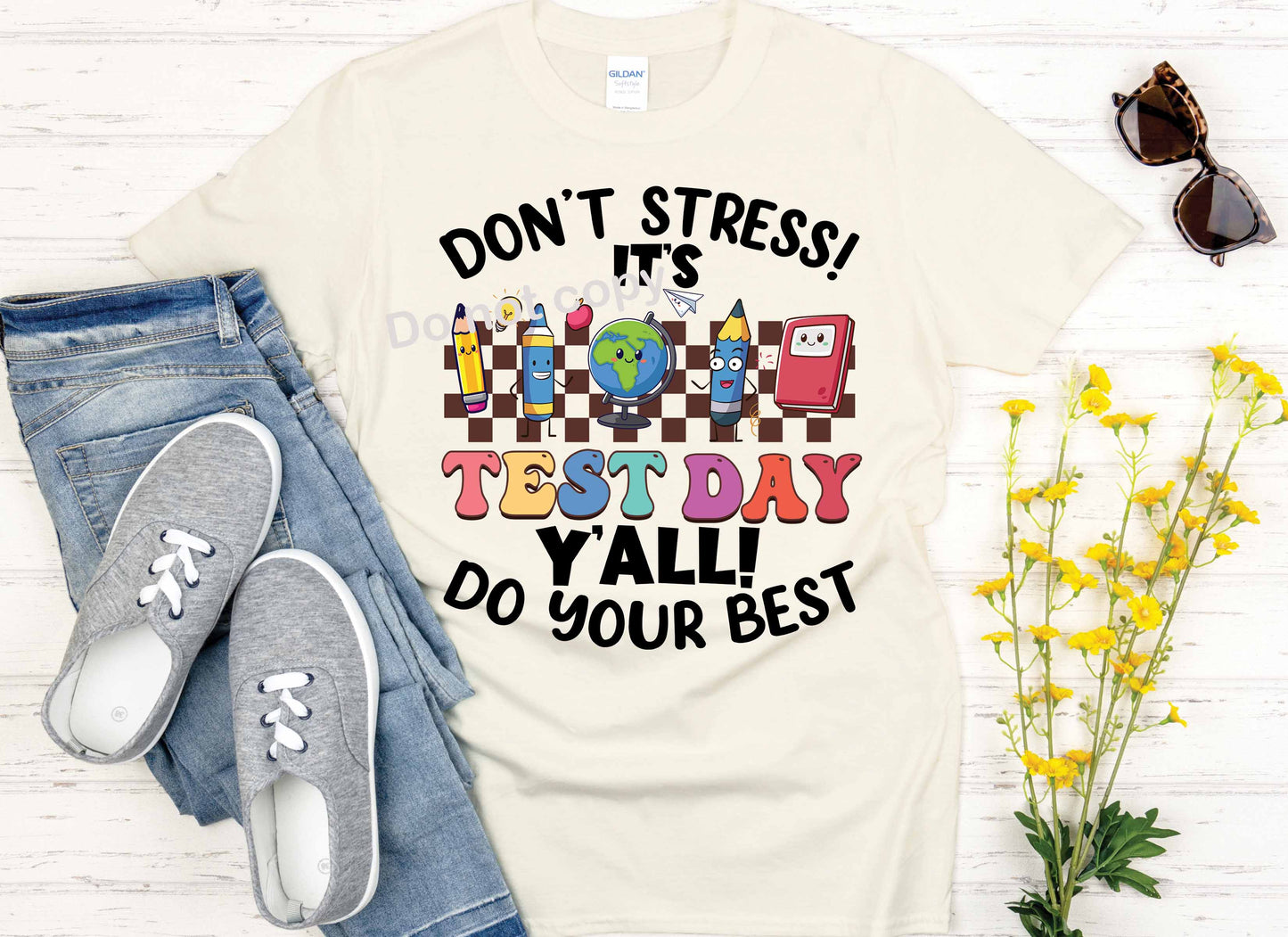 Dont stress its test day do your best DTF Transfer