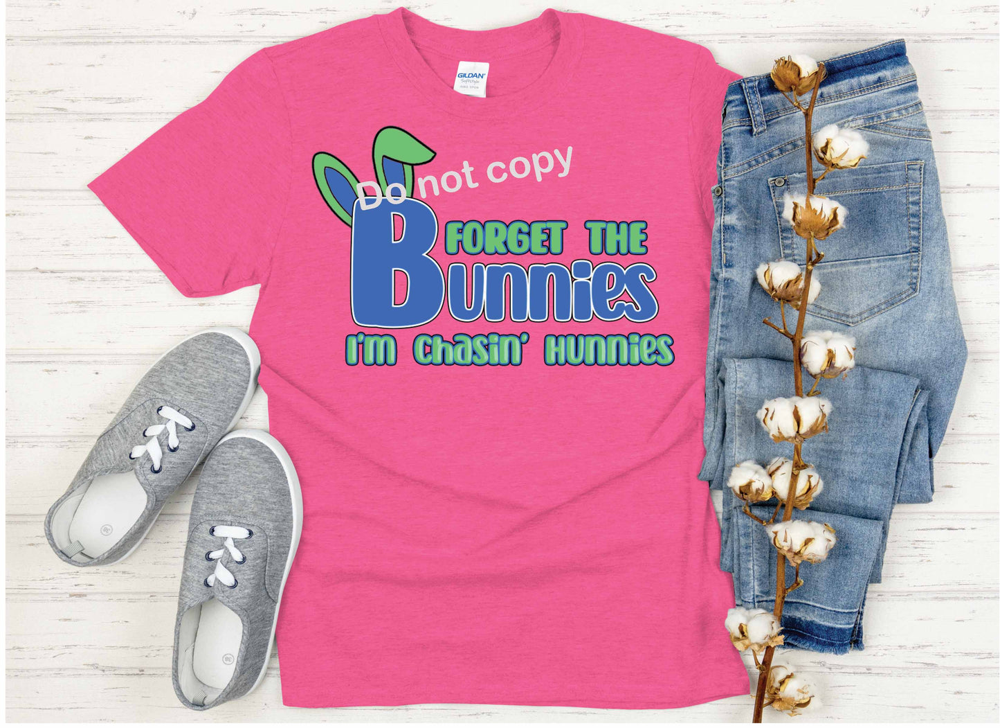 Easter Forget the bunnies DTF Transfer