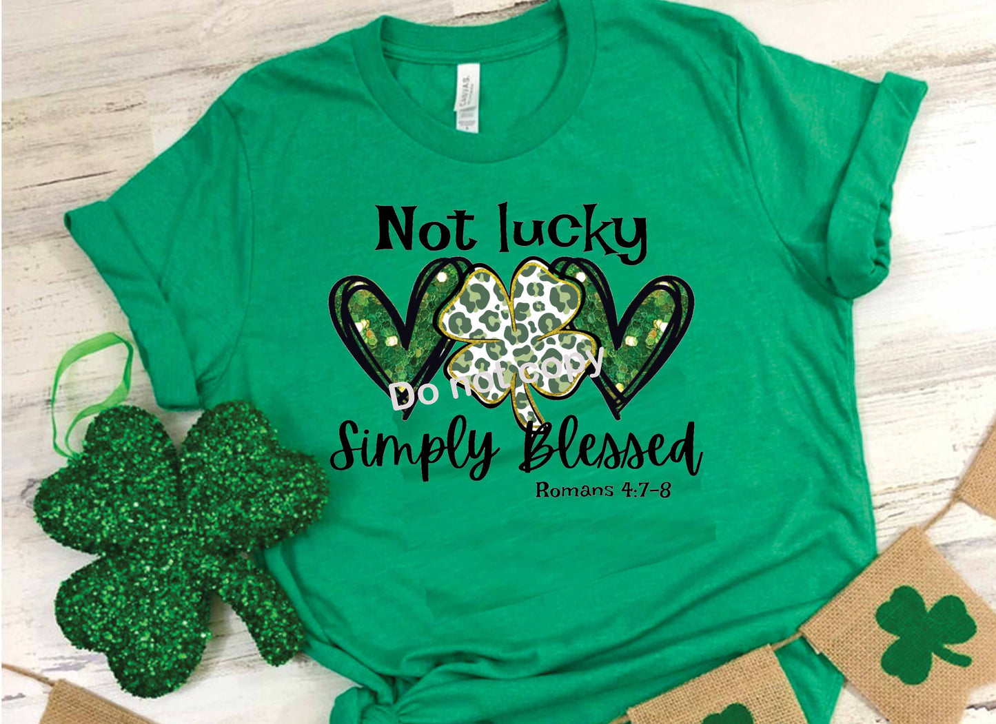 St Patricks Not lucky Simply Blessed DTF TRANSFER