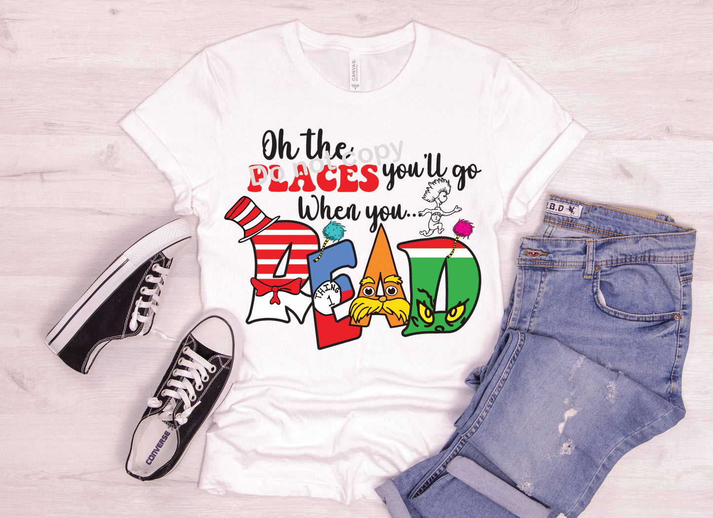 Dr Seuss Oh the places youll go when you READ ver2 DTF TRANSFER