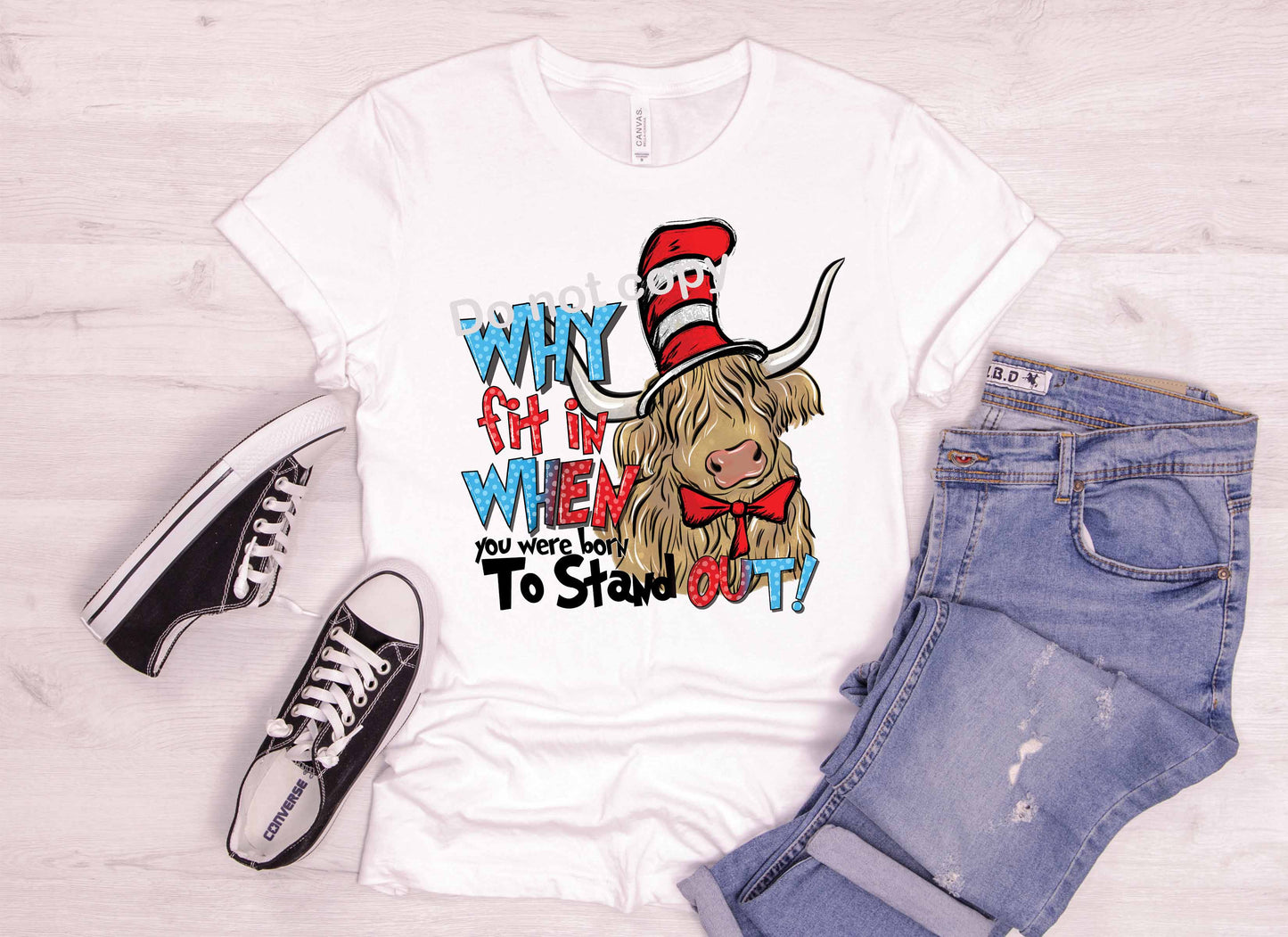 Dr Seuss Why fit in highland cow DTF TRANSFER